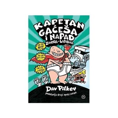 Kapetan Gaćeša i napad zahoda-laprdala