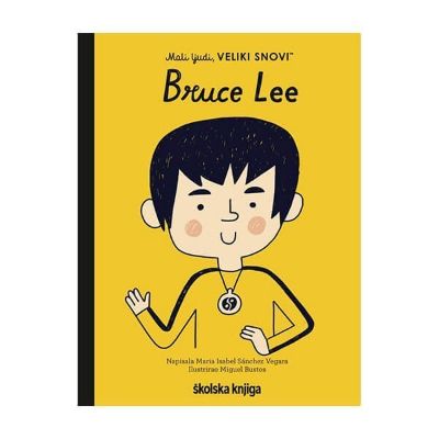 Mali ljudi, VELIKI SNOVI - Bruce Lee