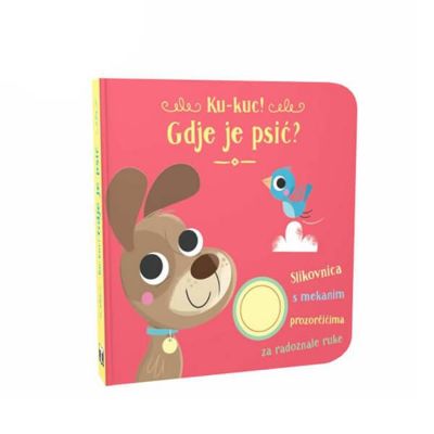 Slikovnica s prozorčićima - Ku-kuc! Gdje je psić?