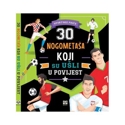 30 nogometaša koji su ušli u povijest