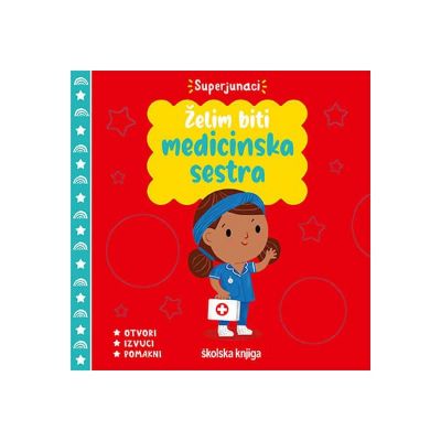 Želim biti medicinska sestra