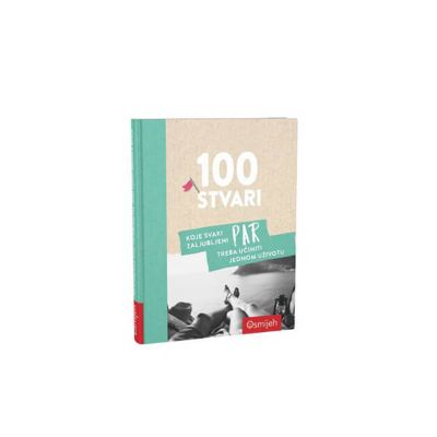 100 stvari koje svaki zaljubljeni par treba učiniti jednom u životu