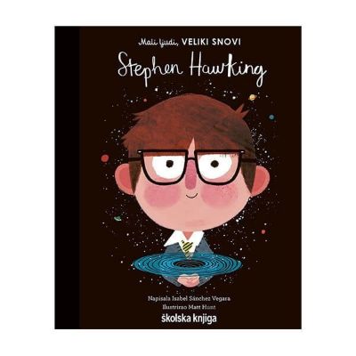 Mali ljudi, VELIKI SNOVI - Stephen Hawking