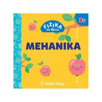 Fizika za djecu - Mehanika