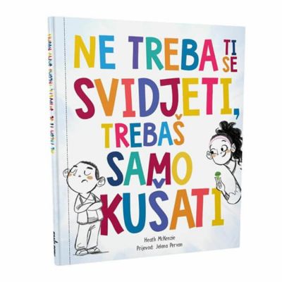 Ne treba ti se svidjeti, trebaš samo kušati