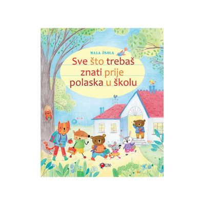 Sve što trebaš znati prije polaska u školu