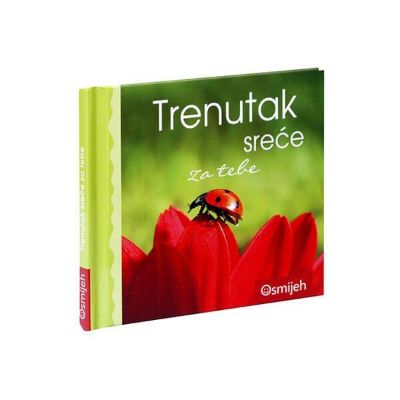 Trenutak sreće za tebe