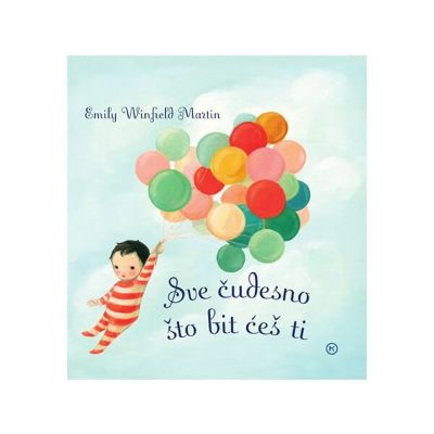 Sve čudesno što bit ćeš ti